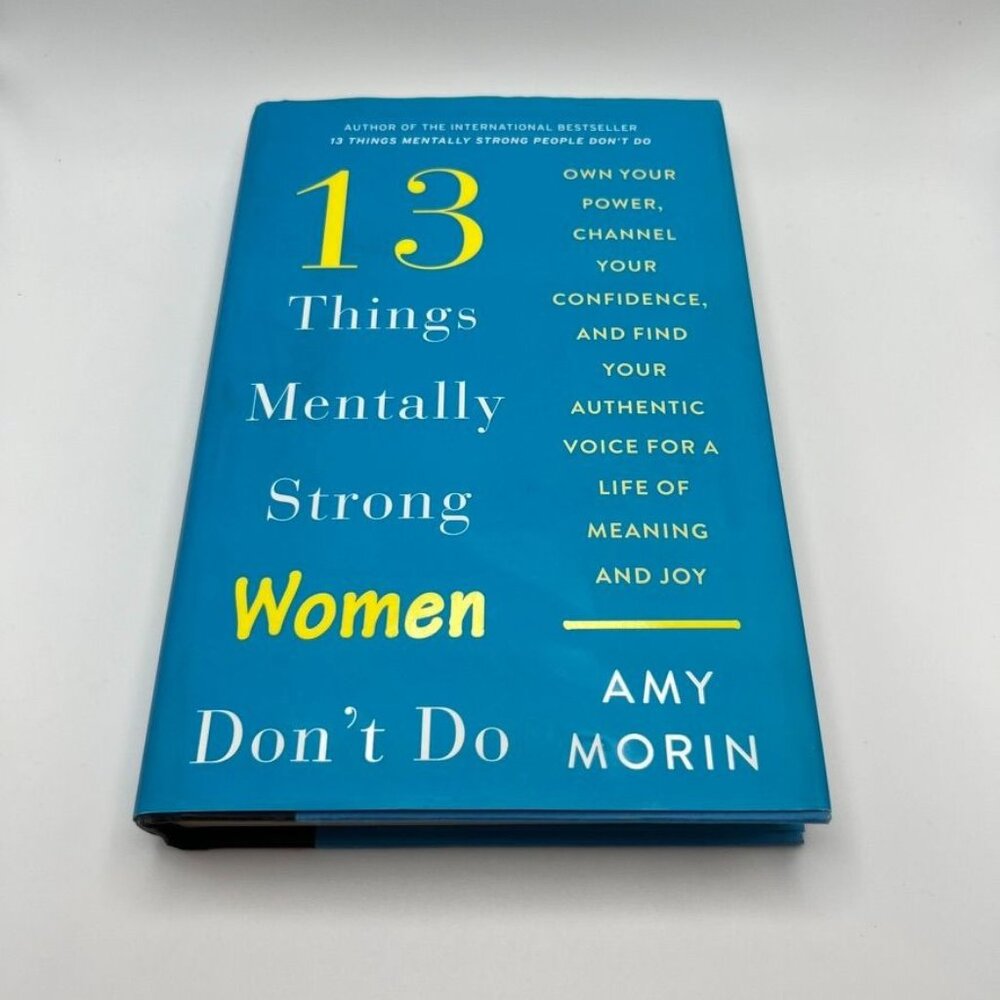 13 Things Mentally Strong Women Don't Do Amy Morin Self Help Hardcover Book